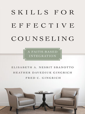 cover image of Skills for Effective Counseling: a Faith-Based Integration